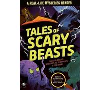 Tales of Scary Beasts: Six Hair-Raising Mysteries to Investigate If You Dare!