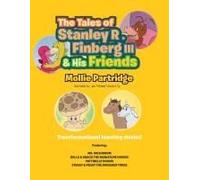 Tales Of Stanley R. Finberg Iii And His Friends
