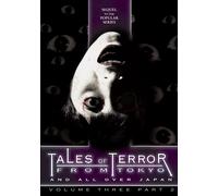 Tales of Terror from Tokyo 3 Pt.2