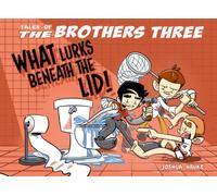 Tales of The Brothers Three: What Lurks Beneath The Lid!