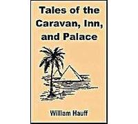 Tales Of The Caravan, Inn, And Palace