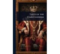 Tales Of The Caravanserai