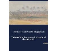 Tales Of The Enchanted Islands Of The Atlantic