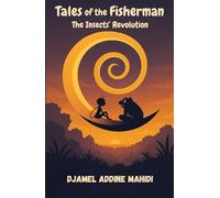 Tales of the Fisherman : The Insects’ Revolution (Text-Only Edition)
