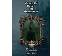 Tales of the Gothic and the Supernatural: From the Casebook of Silas Thorne
