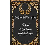 Tales of the Grotesque and Arabesque: By Edgar Allan Poe - Illustrated