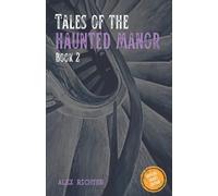 Tales of the Haunted Manor - Book 2
