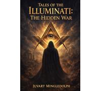 Tales of the illuminati: The Hidden War