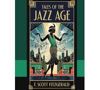 Tales of the Jazz Age: Large Print Edition (8.5 x 11 inches - Arkinson Hyperlegible 18+ font) - (with a brief, annotated biography)