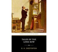 Tales of the Long Bow: Chesterton’s Original 1925 Collection of British Humor Short Stories