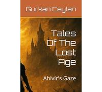 Tales Of The Lost Age: Ahivir's Gaze