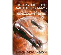 Tales of the Middle Stars Volume 1: Encounters