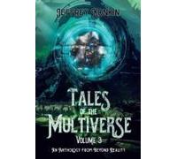 Tales Of The Multiverse: Volume 3 (Beyond Reality)