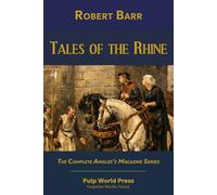 Tales of the Rhine: The Complete Ainslee's Magazine Series
