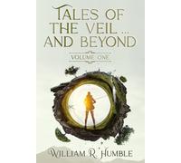 Tales of the Veil... and Beyond: Volume 1