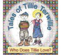 Tales Of Tillie Terwillie
