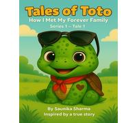 Tales Of Toto: How I Met My Forever Family, Series 1 - Tale 1