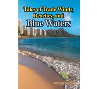 Tales Of Trade Winds, Beaches, And Blue Waters
