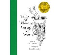Tales of Whimsy Verses of Woe by Tim DeRoche Tim DeRoche (Auteur)