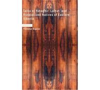 Tales Of Yukaghir Lamut And Russianized Natives Of Eastern Siberia