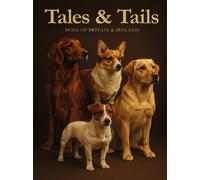 Tales & tails: dogs of Britain & Ireland