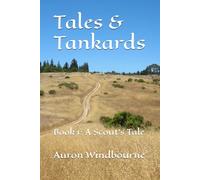 Tales & Tankards: Book 1: A Scout's Tale