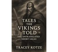 Tales the Vikings Told: The Untranslated Short Sagas