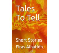 Tales To Tell: Short Stories
