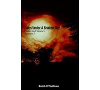 Tales Under A Broken Sky: Collected Stories - Season I