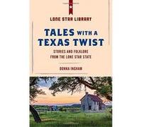 Tales with a Texas Twist: Original Stories And Enduring Folklore From The Lone Star State (L. L. Bean) - [Version Originale] Inconnu (Auteur)