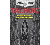 Talhuic - L''apprentissage d'un jeune chaman - Marc de Smedt - Du Relie Eds - cartonné - Essai
