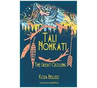 Tali Nohkati, The Great Crossing