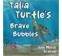 Talia Turtles Brave Bubbles by Julie Graham Julie Graham (Auteur)