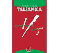 Talianka. Intermezzo sulla vita di un eroe
