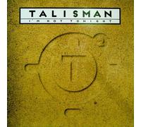 Talisman - I'm Hot Tonight