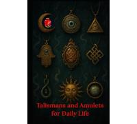 Talismans and Amulets for Daily Life