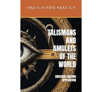 TALISMANS AND AMULETS OF THE WORLD: CREATION LIGHTING APPLICATION