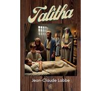 Talitha: Inspiré d'une histoire vraie