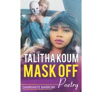 Talitha Koum: Mask Off