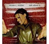 NICOLE C. MULLEN;-TALK ABOUT IT