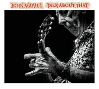 Talk About That by John Mayall [Audio CD] NEUF