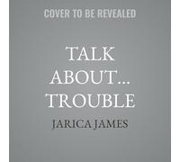Talk About... Trouble