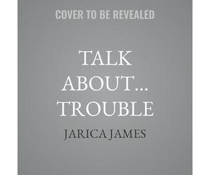 Talk About... Trouble