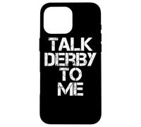 Talk Derby to Me Demolition Derby Car Coque pour iPhone 16 Pro Max