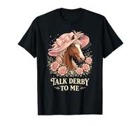 Talk Derby to Me Funny Derby Horse with Hat, Roses & Charm T-Shirt
