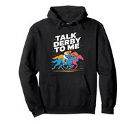 Talk Derby to me Horse Racing Equestrian Love Sweat à Capuche