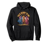 Talk Derby to me Horse Racing Equestrian Love Sweat à Capuche