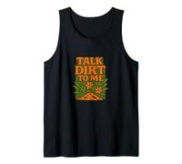 Talk Dirt to Me Jeu de Mots Amusant pour Amoureux des Plantes Débardeur