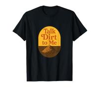 Talk Dirt to Me Jeu de Mots Amusant pour Amoureux des Plantes T-Shirt