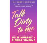 Talk Dirty to Me: & Other Spicy Stories for Bedtime Reading